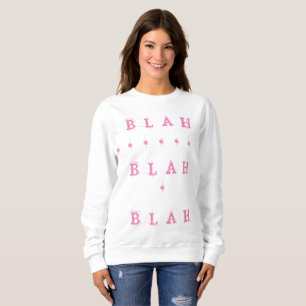 SWEATSHIRT BLAH BLAH DESIGN ROSE FEMME AMUSANT
