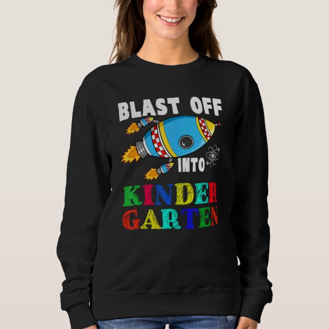 Sweatshirt Blast Off Into Kindergarten Funny Rocket Back To S (Devant)