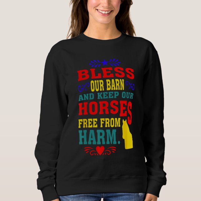 Sweatshirt Bless Our Barn And Keep Our Horses Free From Harm  (Devant)