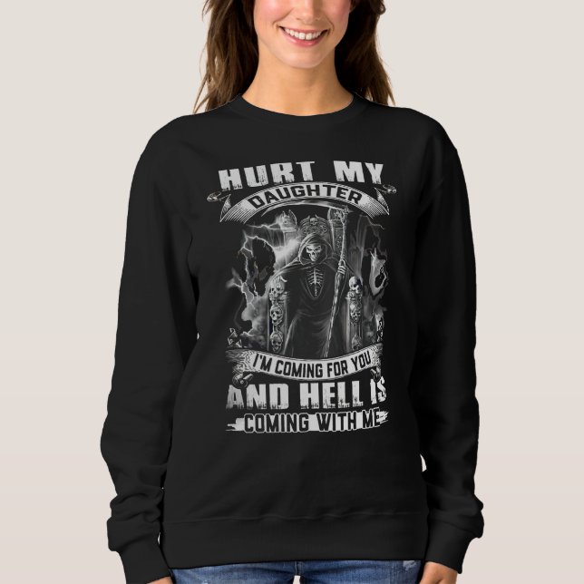 Sweatshirt Blessé Ma Fille Je Viens Pour Vous L'Enfer Vient (Devant)