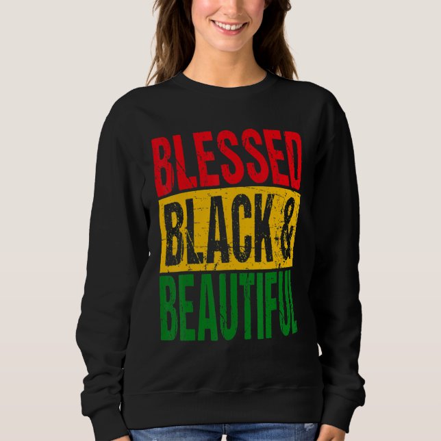 Sweatshirt Blessed Black & Beautiful Black History Month Cele (Devant)