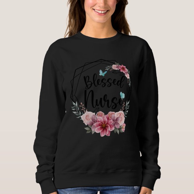 Sweatshirt Blessed Nurse with Floral Mother s Day 2023 (Devant)