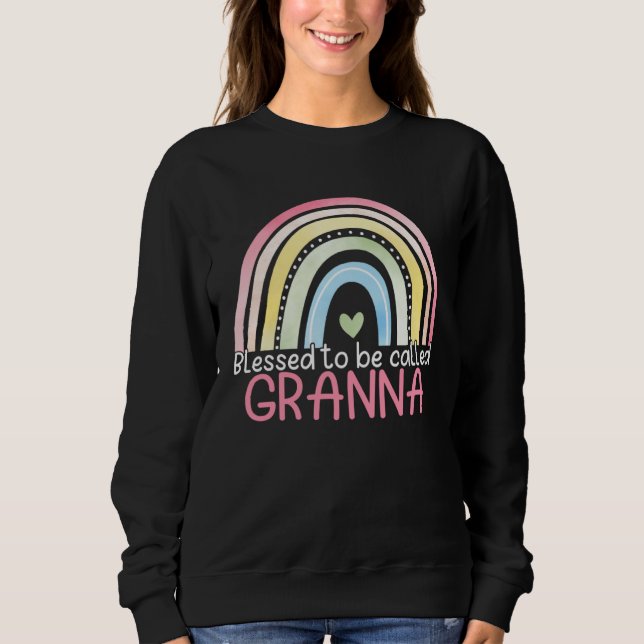 Sweatshirt Blessed To Be Called Granna Rainbow Mother s Day B (Devant)