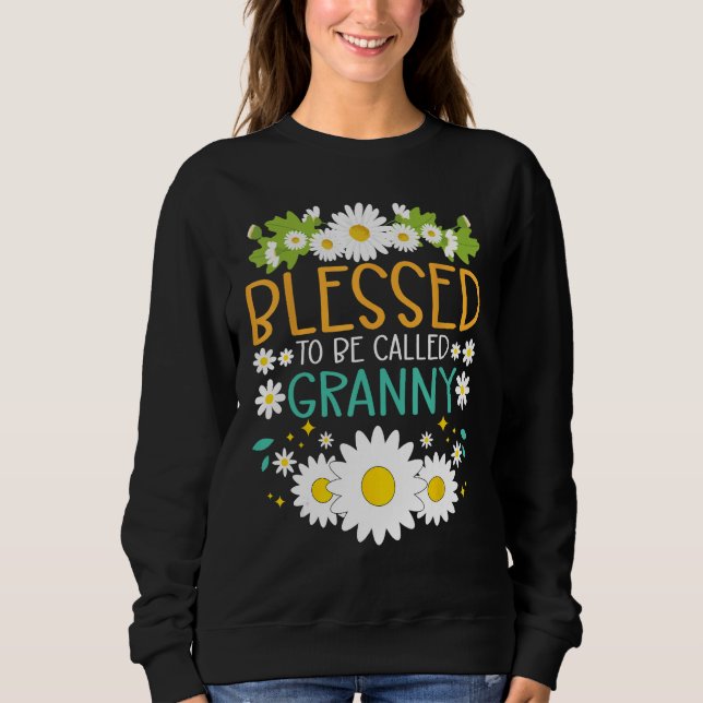 Sweatshirt Blessed To Be Called Granny Mothers Day Daisy Flow (Devant)