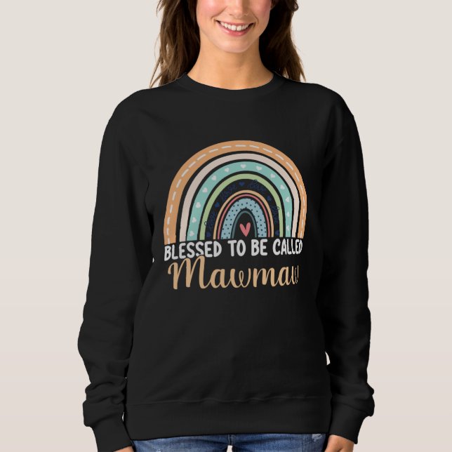 Sweatshirt Blessed To Be Called Mawmaw Rainbow Mothers Day Ma (Devant)