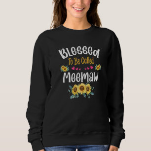 Sweatshirt Blessed To Be Called Meemaw Sunflower Meemaw Mothe