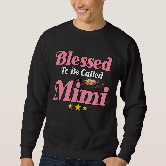 Sweatshirt Blessed To Be Called Mimi Cute Mother s Day Sunflo (Devant)