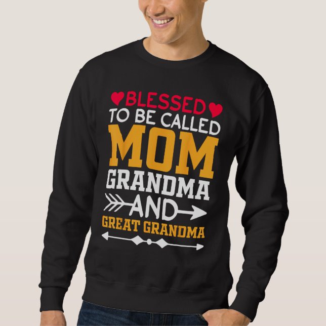 Sweatshirt Blessed To Be Called Mom Grandma Great Grandma Mot (Devant)