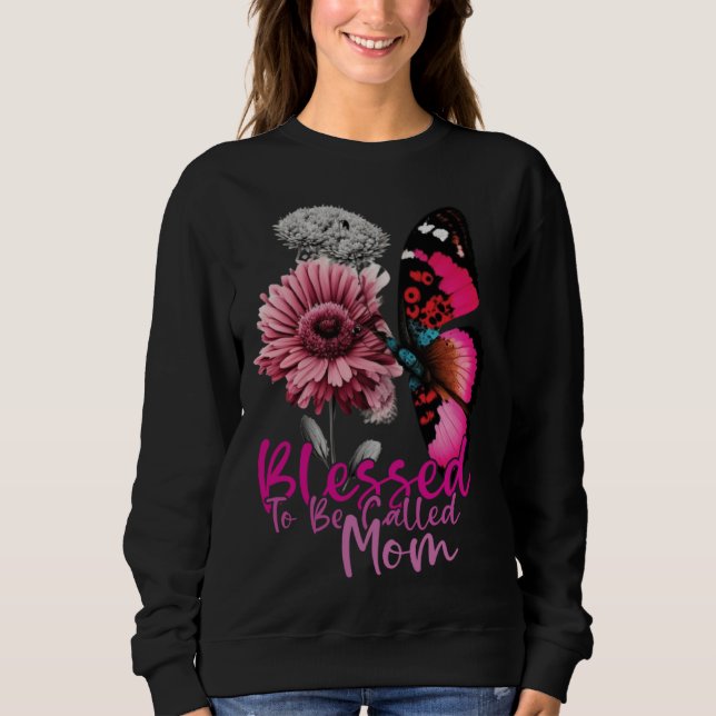 Sweatshirt Blessed To Be Called Mom Mother s Day 2023 Butterf (Devant)