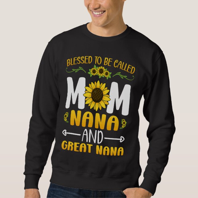 Sweatshirt Blessed To Be Called Mom Nana Great Nana Mothers D (Devant)