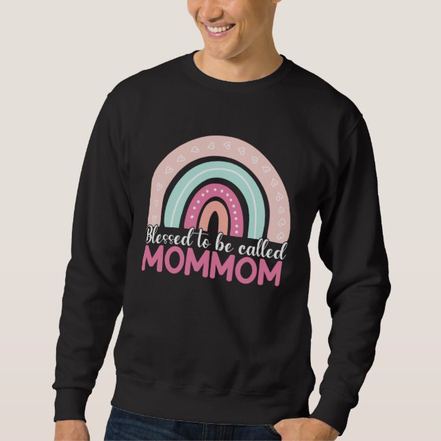 Sweatshirt Blessed To Be Called Mommom Rainbow Mothers Day Mo (Devant)
