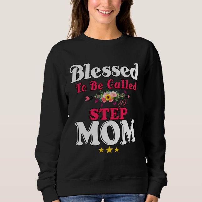 Sweatshirt Blessed To Be Called Step Mom Cute Mother s Day Su (Devant)