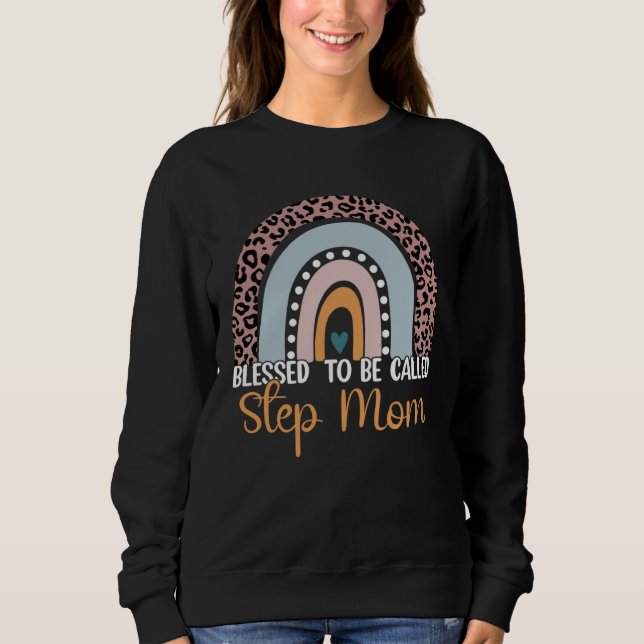 Sweatshirt Blessed To Be Called Step Mom Leopard Rainbow Mom  (Devant)