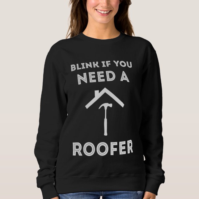 Sweatshirt BLink Si Vous Avez Besoin De Toits De Toit De L'En (Devant)