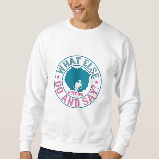Sweatshirt BLM - Que devons-nous faire et dire d'autre ? (Devant)