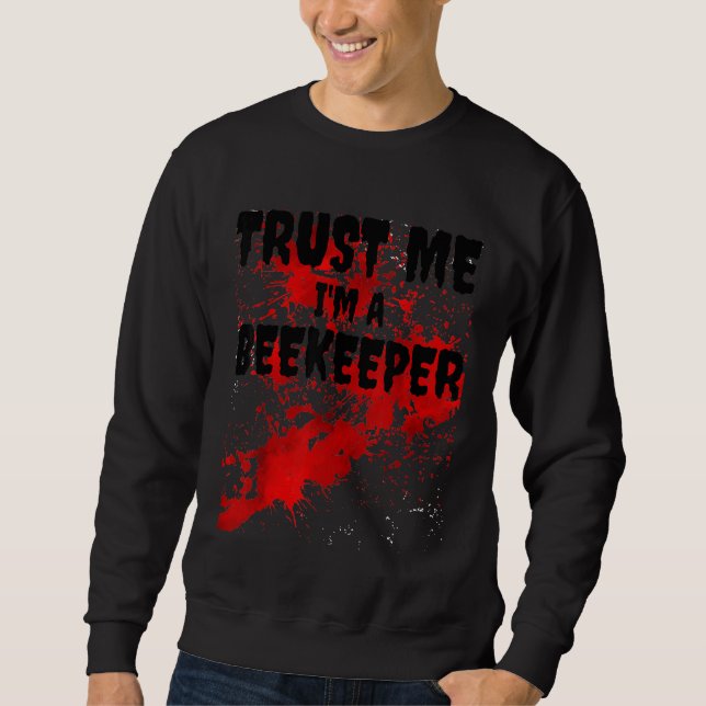 Sweatshirt Bloody Faites-moi confiance Im A Beekeeper Effraya (Devant)