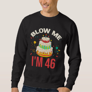 Sweatshirt Blow Me I m 46