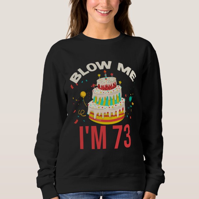 Sweatshirt Blow Me I m 73 (Devant)