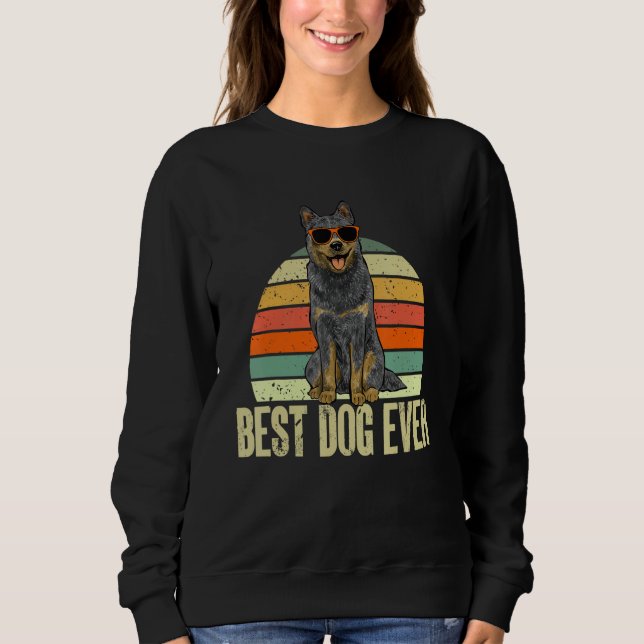 Sweatshirt Blue Heeler Best Dog Ever Australian Cattle Dog (Devant)