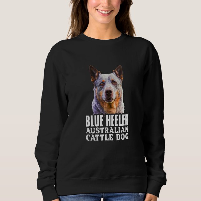 Sweatshirt Blue Heelers Australian Cattle Dog Owner Dog Mom D (Devant)
