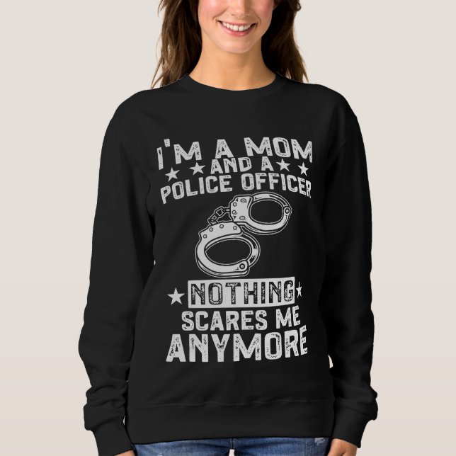 Sweatshirt Blue Line I'm A Mom And A Police Officer (Devant)