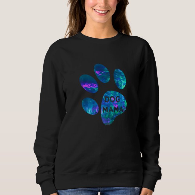 Sweatshirt Blue teal purple Dog mama and paw print dogs mothe (Devant)