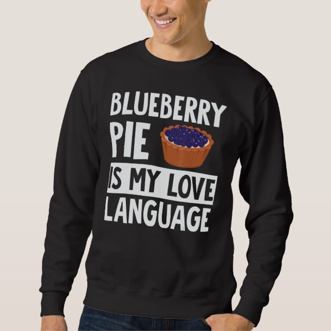 Sweatshirt Blueberry Pie Apparel  Great  Pies  Design (Devant)