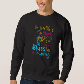 Sweatshirt Blues Raconte Une Histoire Musicien Jazz Et Blues 