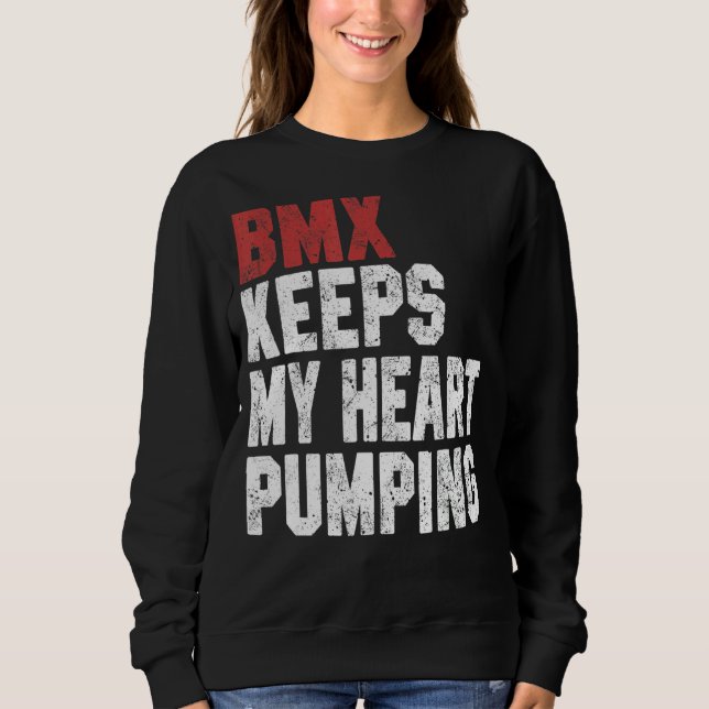 Sweatshirt BMX  For Men Women BMX Keeps My Heart Pumping (Devant)