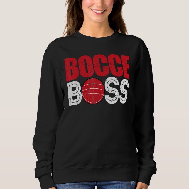 Sweatshirt Bocce Ball Player Player Bocce Boss (Devant)