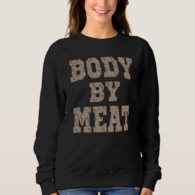 SWEATSHIRT BODY BY MEAT CARNIVORE DIET FITNESS WORKOUT WEAR D (Devant)