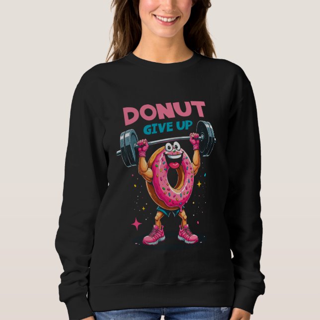 Sweatshirt Bodybuilder Donut Abandonner Humour Gym Entraîneme (Devant)