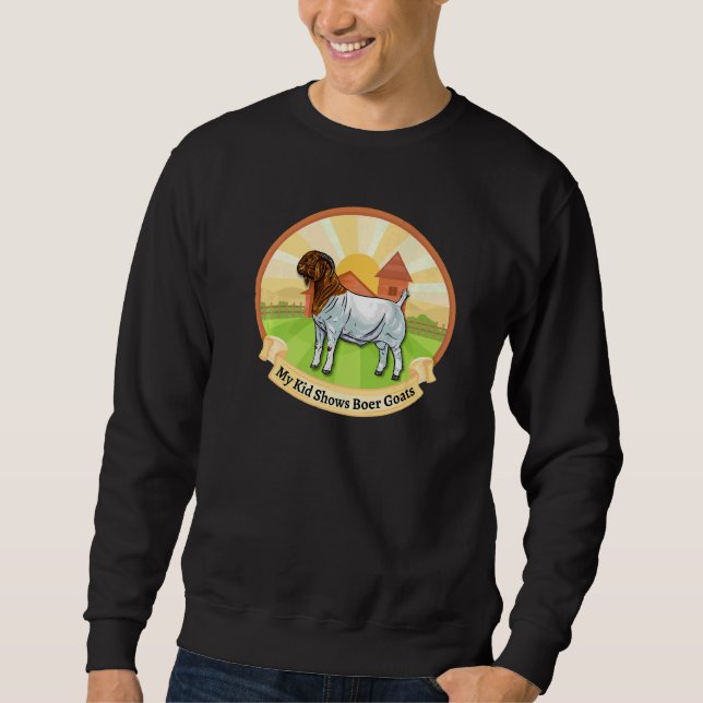 Sweatshirt Boer Goat Farm My Kid Shows Boer Goats   (Devant)