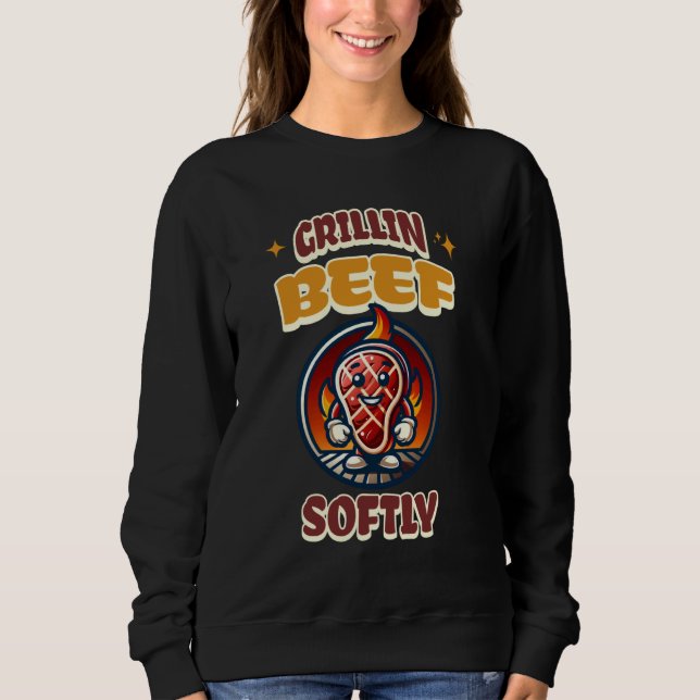 Sweatshirt Boeuf Grillin Funny Grillin Doucement Grillant BBQ (Devant)