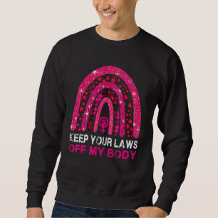 Sweatshirt Boho Arc-En-Ciel Gardez Vos Lois Hors Mon Corps Pr