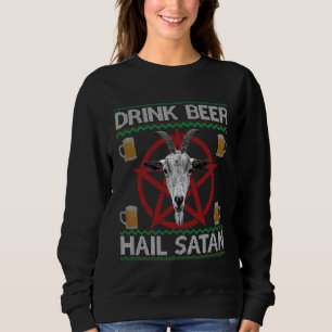 Sweatshirt Boire Bière grêle Satan Chèvre Tête Pentagram laid