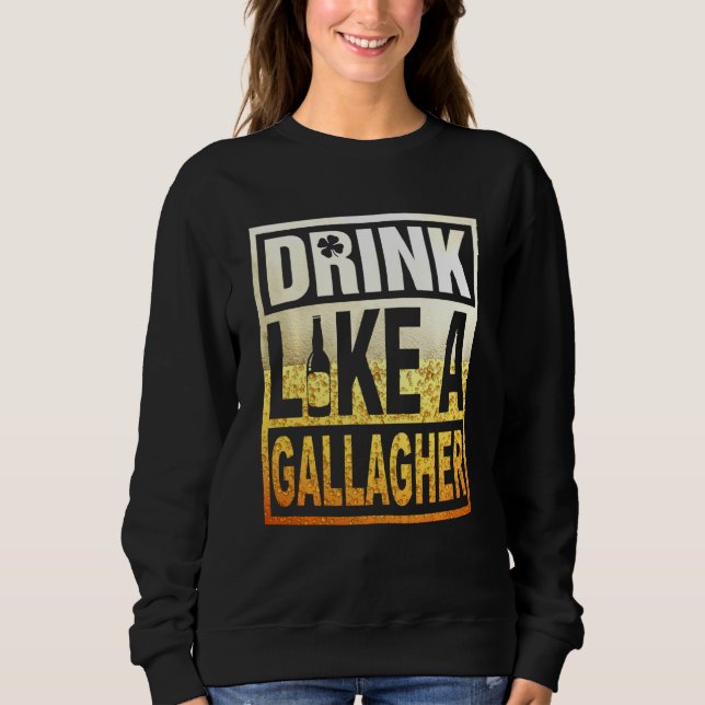 Sweatshirt Boire comme un Gallaghers Tee Green Irish St Patty (Devant)