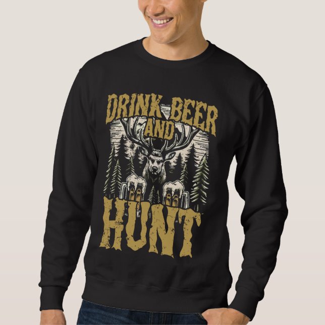 Sweatshirt Boire de la bière et des cadeaux de chasse pour le (Devant)