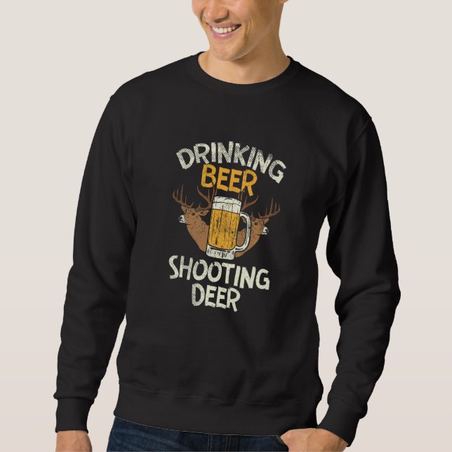 Sweatshirt Boire de la bière et du cerf de tir (Devant)