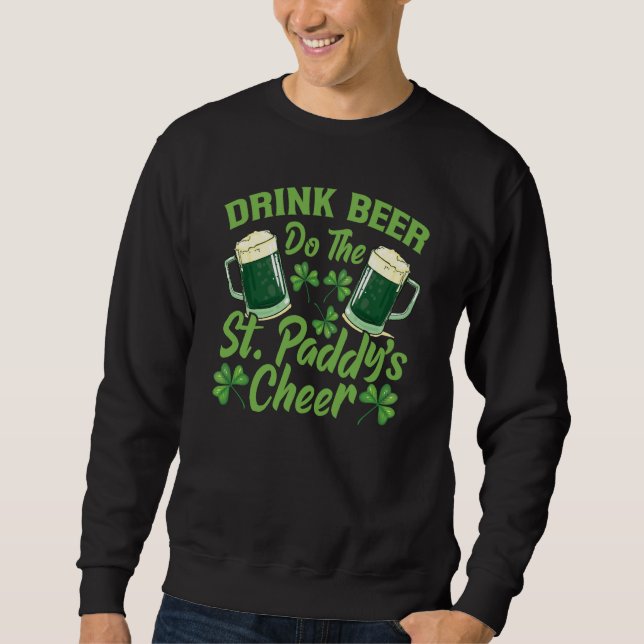 Sweatshirt Boire de la bière, faites la joie de la St-Paddy   (Devant)
