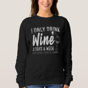 Sweatshirt Boire Du Vin Pour Boire De L'Alcool Femmes Filles