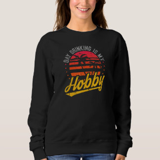 Sweatshirt Boire pendant la journée est mon passe-temps Eté R
