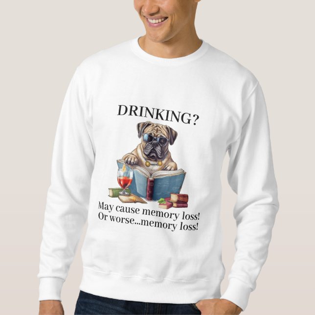 Sweatshirt Boire un Bulldog américain peut provoquer une pert (Devant)