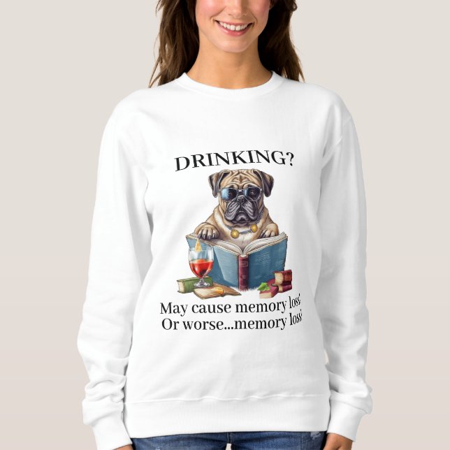 Sweatshirt Boire un Bulldog américain peut provoquer une pert (Devant)