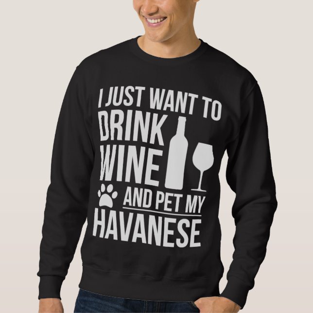 Sweatshirt Boire Vin Animaux de compagnie mon Havanais Chien  (Devant)