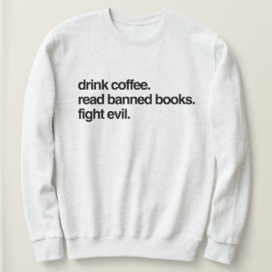 Sweatshirt Bois Du Café. Lire Livres Interdits. Combattre le