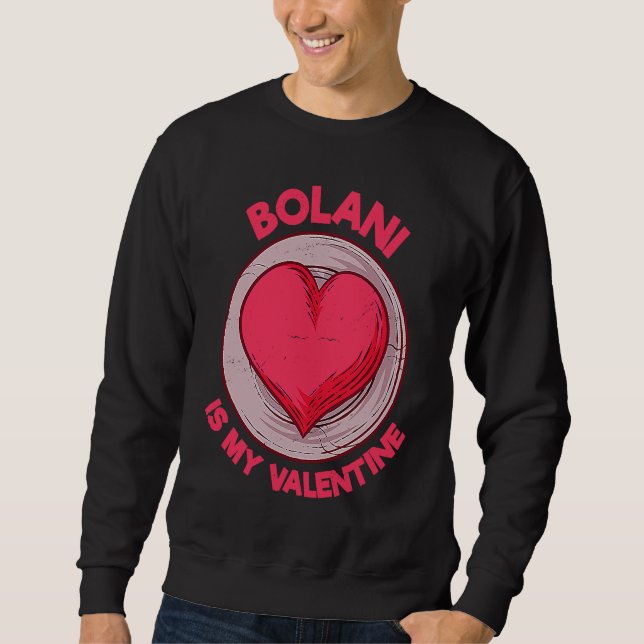 Sweatshirt Bolani Is My Valentine Bread  Afghan Food Humor (Devant)