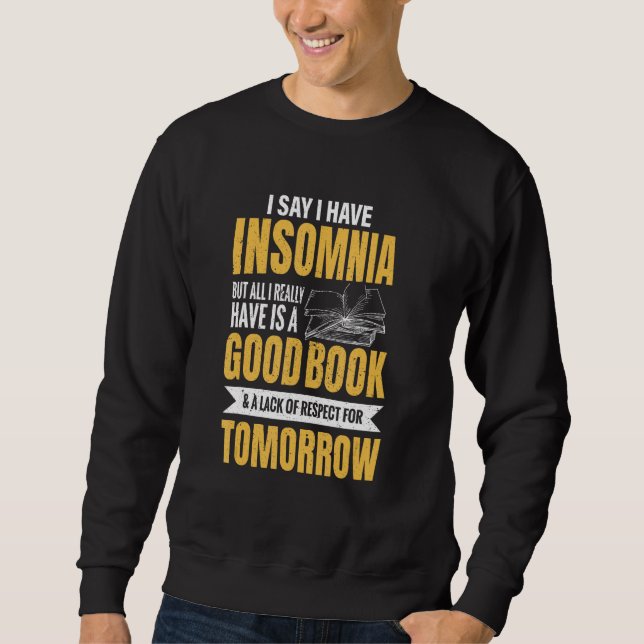 Sweatshirt Bon Livre Insomniaque Et Manque De Respect Dormir  (Devant)
