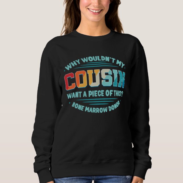 Sweatshirt Bone Marrow Transplant Cousin Donor Stem Cell Hema (Devant)