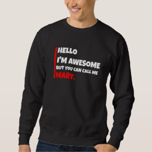 Sweatshirt Bonjour, je suis formidable, mais vous pouvez m'ap